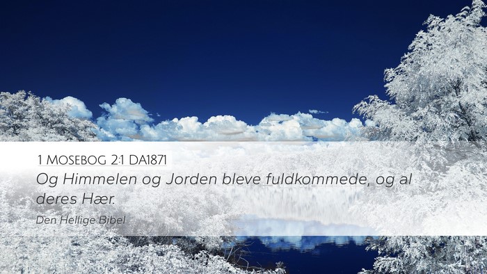 1 Mosebog 2:1 DA1871 Desktop Wallpaper - Og Himmelen og Jorden bleve fuldkommede, og al - Desktop Bible Verse Wallpaper