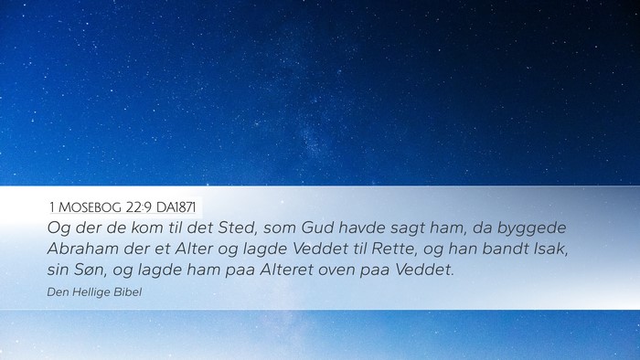 1 Mosebog 22:9 DA1871 Bible Verse Image