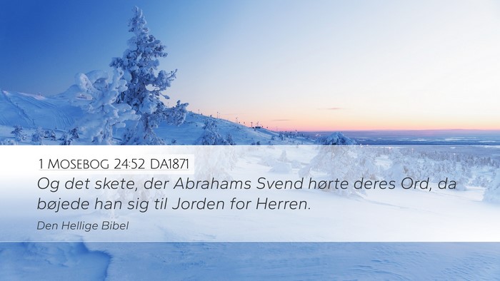 1 Mosebog 24:52 DA1871 Bible Verse Image