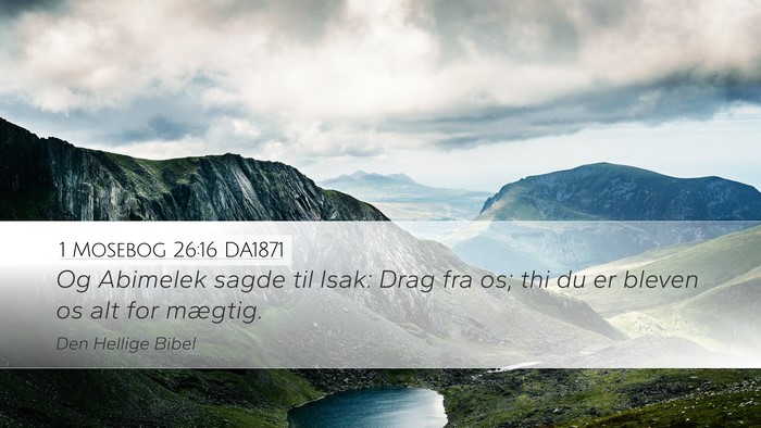 1 Mosebog 26:16 DA1871 Bible Verse Image