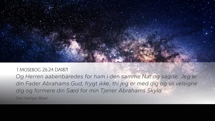 1 Mosebog 26:24 DA1871 Bible Verse Image