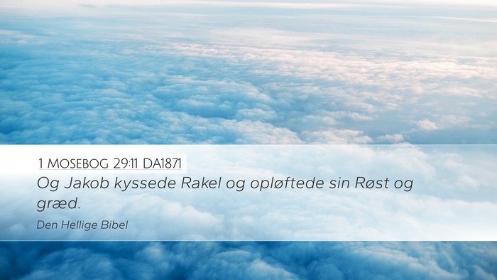 1 Mosebog 29:11 DA1871 Bible Verse Image