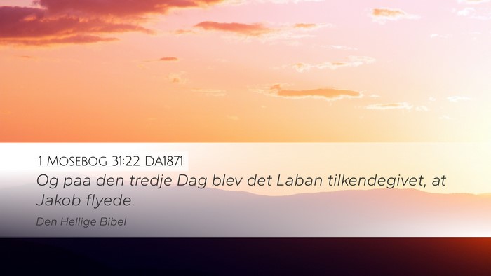 1 Mosebog 31:22 DA1871 Desktop Wallpaper - Og paa den tredje Dag blev det Laban - Desktop Bible Verse Wallpaper