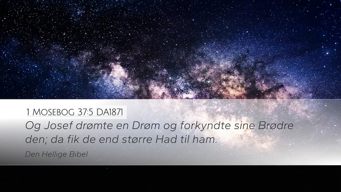 1 Mosebog 37:5 DA1871 Bible Verse Image