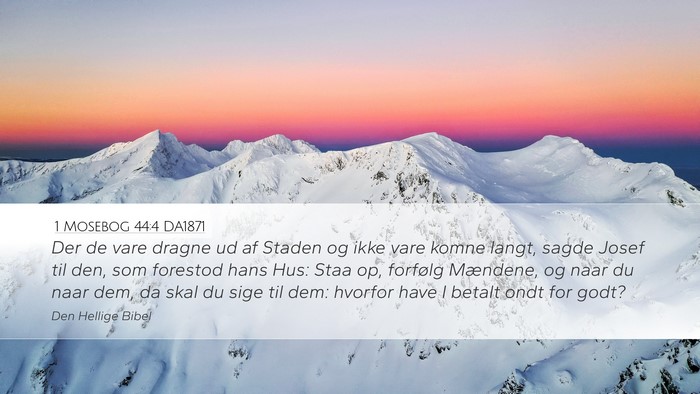 1 Mosebog 44:4 DA1871 Bible Verse Image