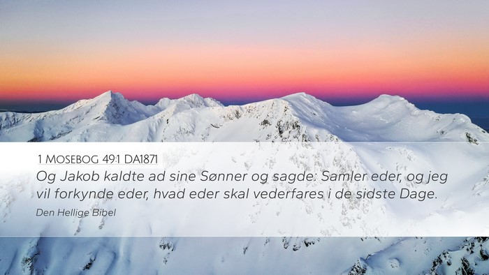1 Mosebog 49:1 DA1871 Desktop Wallpaper - Og Jakob kaldte ad sine Sønner og sagde: Samler - Desktop Bible Verse Wallpaper