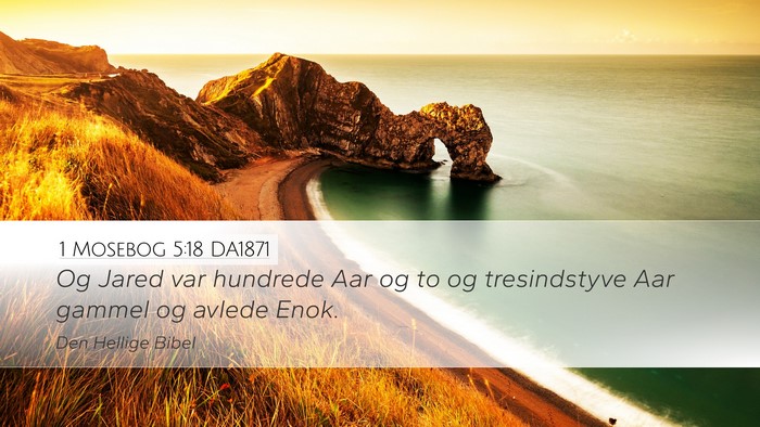 1 Mosebog 5:18 DA1871 Desktop Wallpaper - Og Jared var hundrede Aar og to og tresindstyve - Desktop Bible Verse Wallpaper