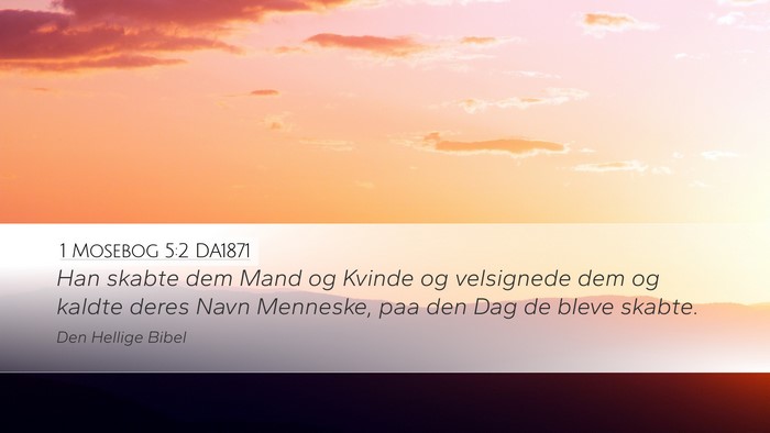 1 Mosebog 5:2 DA1871 Bible Verse Image