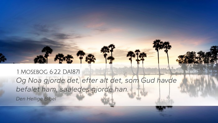 1 Mosebog 6:22 DA1871 Bible Verse Image