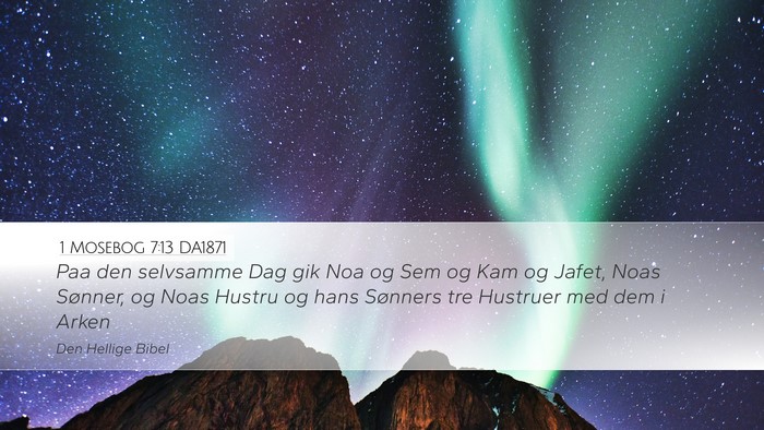 1 Mosebog 7:13 DA1871 Bible Verse Image