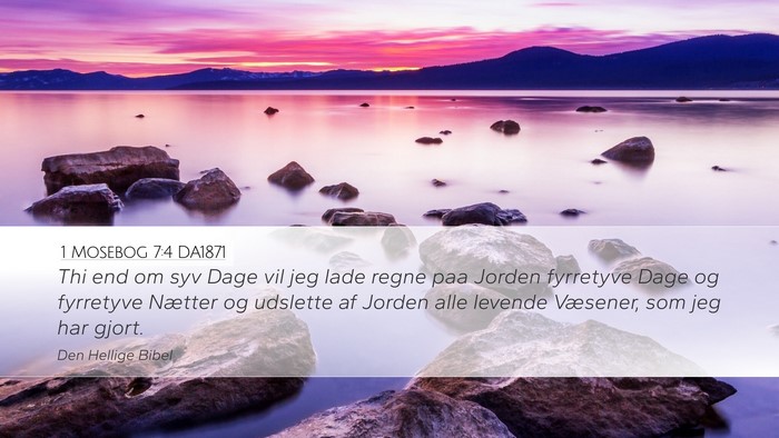 1 Mosebog 7:4 DA1871 Bible Verse Image