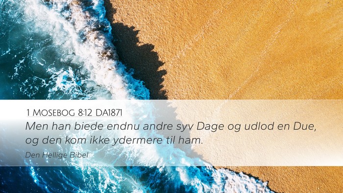 1 Mosebog 8:12 DA1871 Bible Verse Image