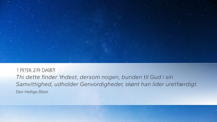 1 Peter 2:19 DA1871 Desktop Wallpaper - Thi dette finder Yndest, dersom nogen, bunden til - Desktop Bible Verse Wallpaper