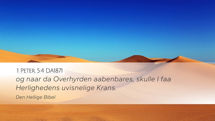 1 Peter 5:4 DA1871 Desktop Wallpaper - og naar da Overhyrden aabenbares, skulle I faa - Desktop Bible Verse Wallpaper