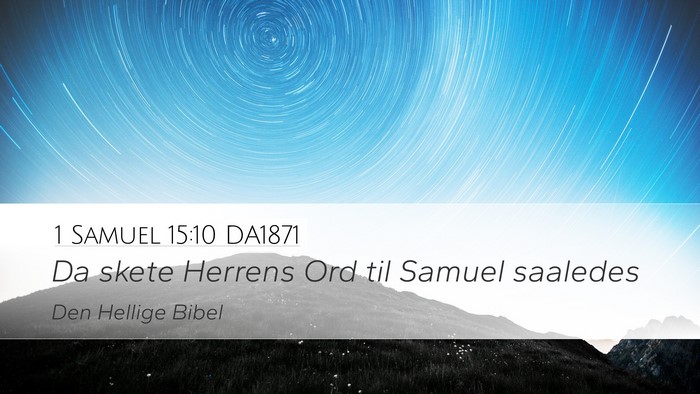 1 Samuel 15:10 DA1871 Desktop Wallpaper - Da skete Herrens Ord til Samuel - Desktop Bible Verse Wallpaper
