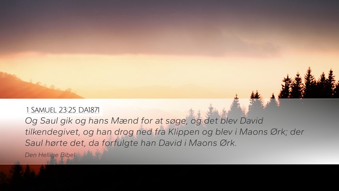1 Samuel 23:25 DA1871 Bible Verse Image