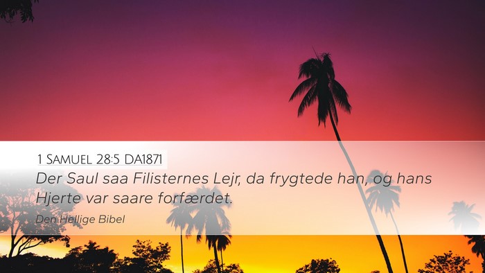 1 Samuel 28:5 DA1871 Desktop Wallpaper - Der Saul saa Filisternes Lejr, da frygtede han, - Desktop Bible Verse Wallpaper