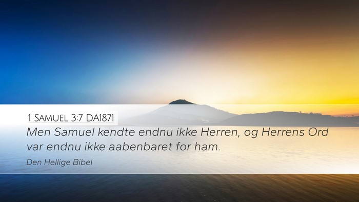 1 Samuel 3:7 DA1871 Bible Verse Image