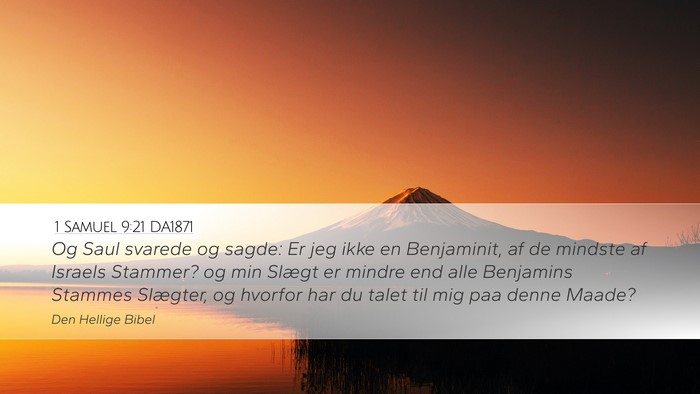 1 Samuel 9:21 DA1871 Desktop Wallpaper - Og Saul svarede og sagde: Er jeg ikke en - Desktop Bible Verse Wallpaper