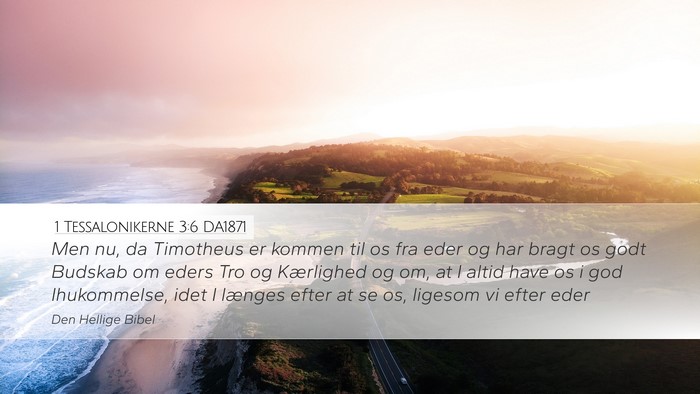 1 Tessalonikerne 3:6 DA1871 Bible Verse Image
