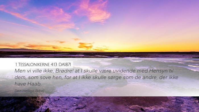 1 Tessalonikerne 4:13 DA1871 Bible Verse Image