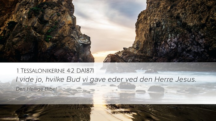 1 Tessalonikerne 4:2 DA1871 Bible Verse Image