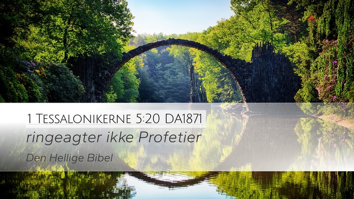 1 Tessalonikerne 5:20 DA1871 Bible Verse Image