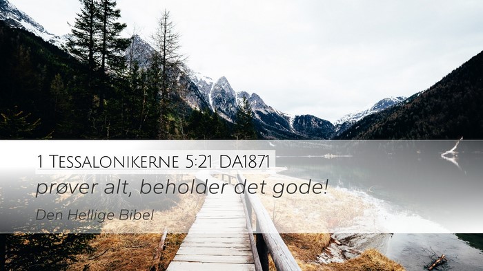 1 Tessalonikerne 5:21 DA1871 Bible Verse Image