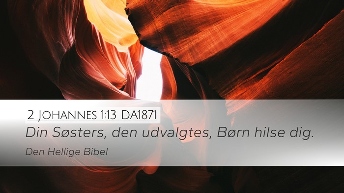 2 Johannes 1:13 DA1871 Bible Verse Image