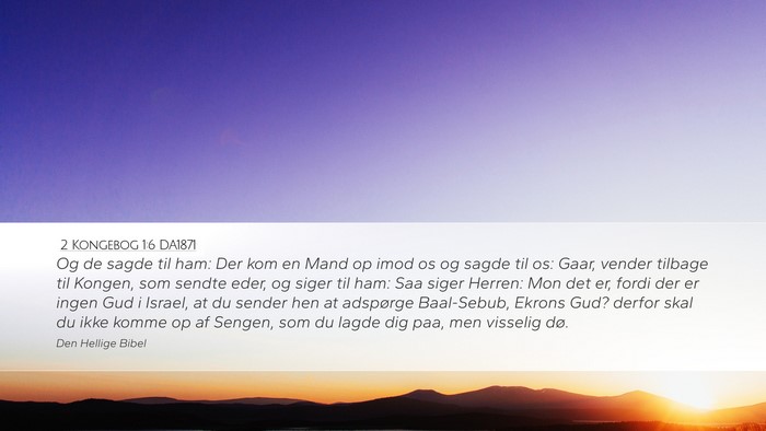 2 Kongebog 1:6 DA1871 Bible Verse Image