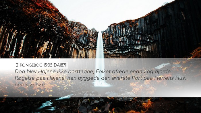 2 Kongebog 15:35 DA1871 Bible Verse Image