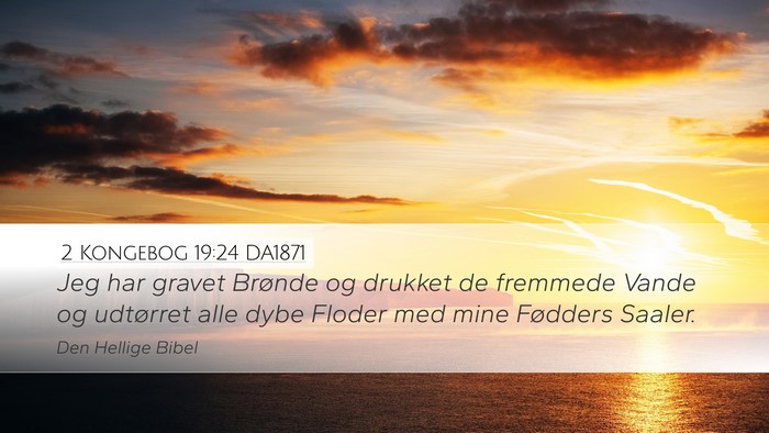 2 Kongebog 19:24 DA1871 Bible Verse Image