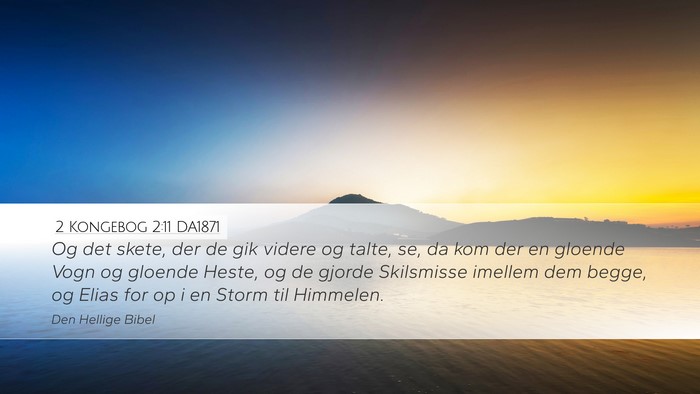 2 Kongebog 2:11 DA1871 Bible Verse Image