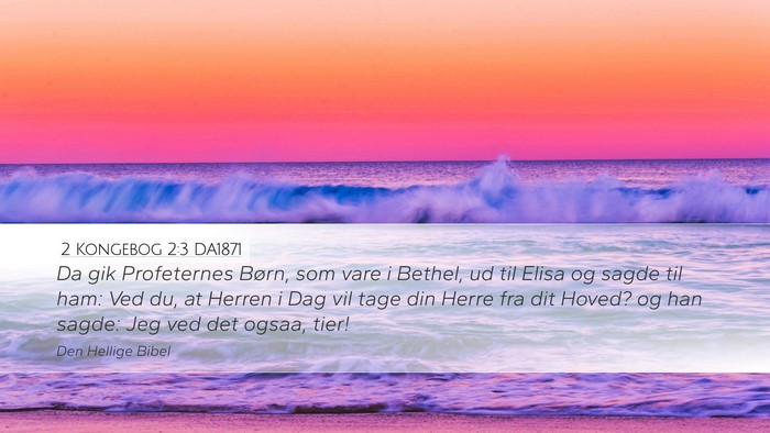 2 Kongebog 2:3 DA1871 Bible Verse Image