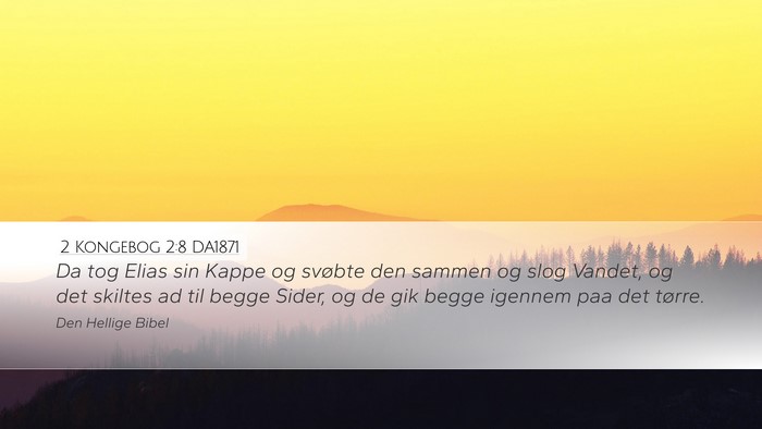 2 Kongebog 2:8 DA1871 Bible Verse Image