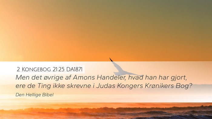 2 Kongebog 21:25 DA1871 Desktop Wallpaper - Men det øvrige af Amons Handeler, hvad han har - Desktop Bible Verse Wallpaper