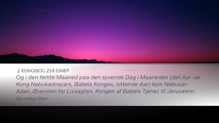 2 Kongebog 25:8 DA1871 Bible Verse Image