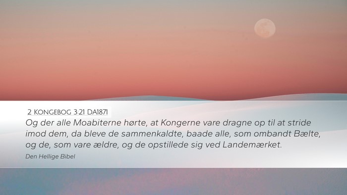 2 Kongebog 3:21 DA1871 Desktop Wallpaper - Og der alle Moabiterne hørte, at Kongerne vare - Desktop Bible Verse Wallpaper