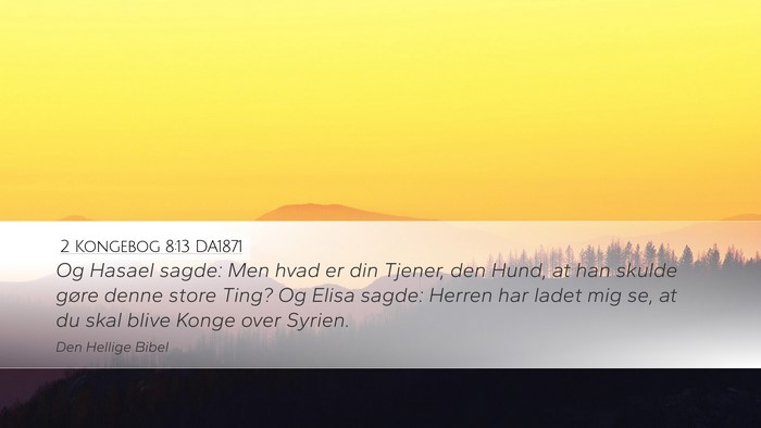 2 Kongebog 8:13 DA1871 Bible Verse Image