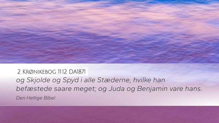 2 Krønikebog 11:12 DA1871 Bible Verse Image