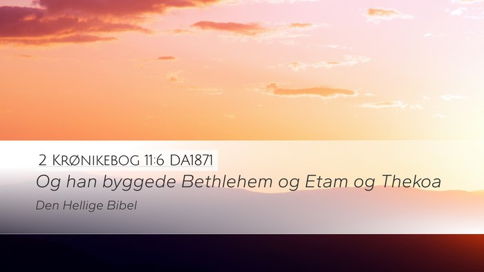 2 Krønikebog 11:6 DA1871 Bible Verse Image