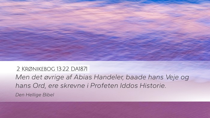 2 Krønikebog 13:22 DA1871 Bible Verse Image