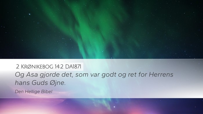 2 Krønikebog 14:2 DA1871 Bible Verse Image