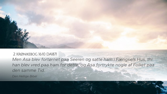 2 Krønikebog 16:10 DA1871 Bible Verse Image