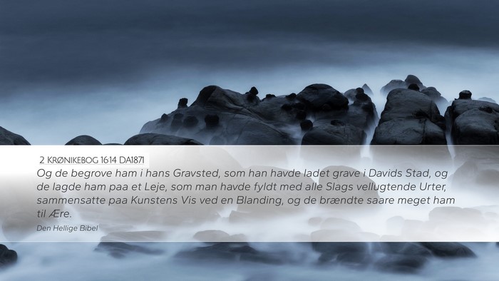 2 Krønikebog 16:14 DA1871 Bible Verse Image