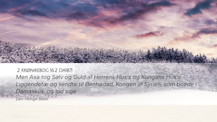 2 Krønikebog 16:2 DA1871 Bible Verse Image