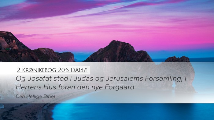 2 Krønikebog 20:5 DA1871 Bible Verse Image