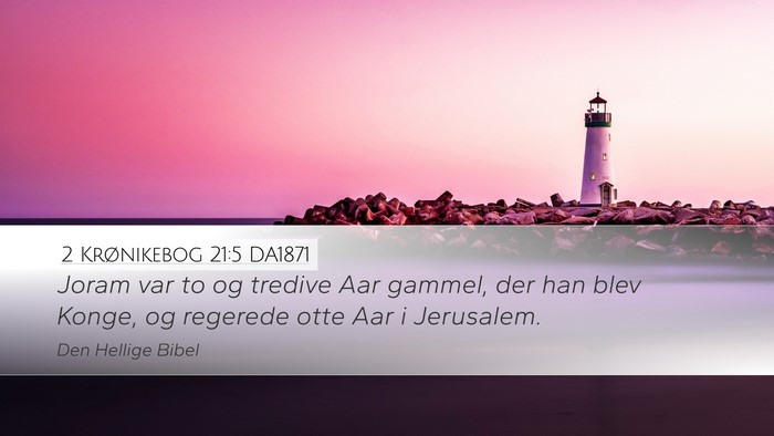 2 Krønikebog 21:5 DA1871 Bible Verse Image