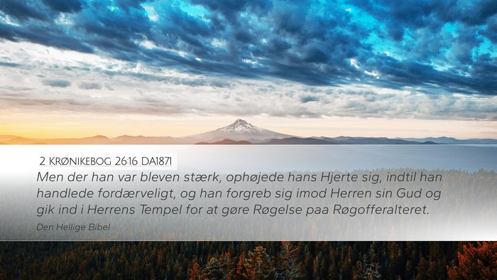 2 Krønikebog 26:16 DA1871 Bible Verse Image