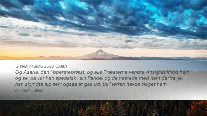 2 Krønikebog 26:20 DA1871 Desktop Wallpaper - Og Asaria, den Ypperstepræst, og alle Præsterne - Desktop Bible Verse Wallpaper